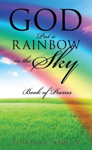 God Put a Rainbow in the Sky by Leonard A. Slade Jr. 